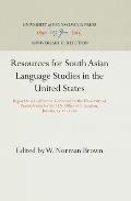 Resources for South Asian Language Studies in the United States: Report to a Conference Convened by the University of Pennsylvania for the U.S. Office