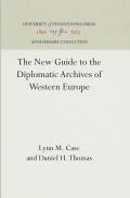 The New Guide to the Diplomatic Archives of Western Europe