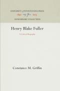 Henry Blake Fuller: A Critical Biography