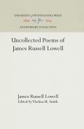 Uncollected Poems of James Russell Lowell