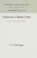 Delaware's Buried Past: A Story of Archaeological Adventure