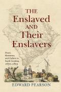The Enslaved and Their Enslavers: Power, Resistance, and Culture in South Carolina, 1670-1825