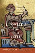 Knowledge True and Useful: A Cultural History of Early Scholasticism