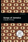 Songs of Jamaica: Large Print Edition