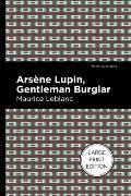 Arsene Lupin: The Gentleman Burglar: Large Print Edition