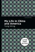 My Life in China and America: Large Print Edition