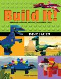 Build It Dinosaurs Make Supercool Models with Your Favorite LEGO Parts