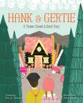 Hank & Gertie A Pioneer Hansel & Gretel Story