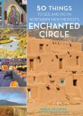 50 Things to See & Do in Northern New Mexicos Enchanted Circle