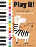 Play It Classical Music A Superfast Way to Learn Awesome Music on Your Piano or Keyboard