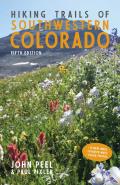 Hiking Trails of Southwestern Colorado, Fifth Edition