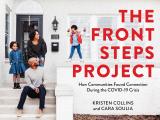 Front Steps Project How Communities Found Connection During the COVID 19 Crisis
