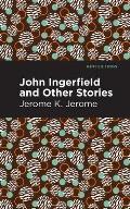 John Ingerfield: And Other Stories