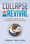 Collapse and Revival: Understanding Global Recessions and Recoveries