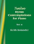 12 Hymn Contemplations for Piano - Set 4