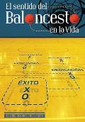 El Sentido Del Baloncesto En La Vida: Diario de Reflexi?n