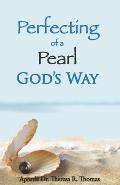 Perfecting of a Pearl: God's Way