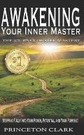 Awakening Your Inner Master: The Journey of Self Mastery