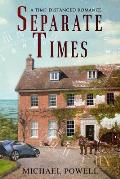 Separate Times: A time-distanced romance