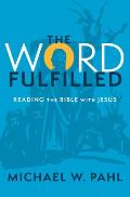 The Word Fulfilled