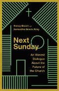 Next Sunday: An Honest Dialogue about the Future of the Church