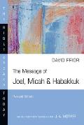 The Message of Joel, Micah & Habakkuk