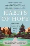 Habits of Hope: Educational Practices for a Weary World