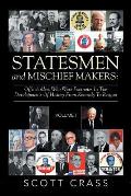 Statesmen and Mischief Makers: Officeholders Who Were Footnotes in the Developments of History from Kennedy to Reagan