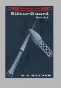 Silver Guard: Book I