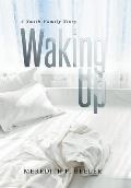 Waking Up: A Smith Family Story