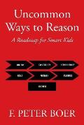 Uncommon Ways to Reason: A Roadmap for Smart Kids