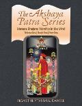 The Akshaya Patra Series: Volume One Book One Part One: Manasa Bhajare: Worship in the Mind