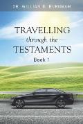 Travelling Through the Testaments Volume 1: The Old Testament
