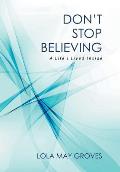 Don't Stop Believing: A Life I Lived Inside
