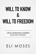 Will to Know & Will to Freedom