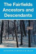 The Fairfields Ancestors and Descendants