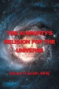 The Almighty's Religion for the Universe