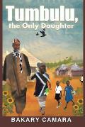 Tumbulu, the Only Daughter