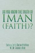 Do You Know the Truth of Iman (Faith)?