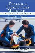English in Urgent Care Medicine - Angličtina v urgentn? medic?ně: Textbook - Učebnice