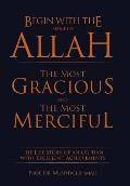 Begin with the Name of Allah the Most Gracious and the Most Merciful: The Life Story of an Orphan with Excellent Achievements