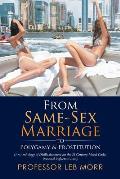 From Same-Sex Marriage to Polygamy & Prostitution: (An Anthology of Disillusionment on the 21 Century Moral Code) Personal Reflection Essay