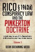 RICO ? 1962(d) Conspiracy Law and the Pinkerton Doctrine: Judicially Fusing Symmetry of the Pinkerton Doctrine to RICO ? 1962(D) Conspiracy Through Me