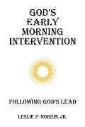 God's Early Morning Intervention: Following God's Lead