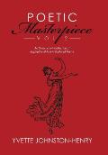 Poetic Masterpiece Vol 2: An Overcomer's Collection of Inspirational And Articulated Poetry