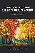 Creation, Fall and the Hope of Redemption: A commentary on Genesis 1-11