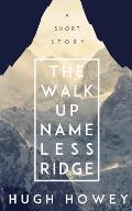 Hugh Howey Twinpack Vol1 The Walk Up Nameless Ridge & Beacon 23