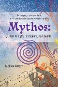 Mythos: A map to myths, metaphors, and dreams