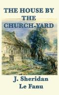 The House by the Church-Yard