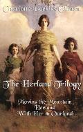 Herland Trilogy Moving the Mountain Herland With Her in Ourland